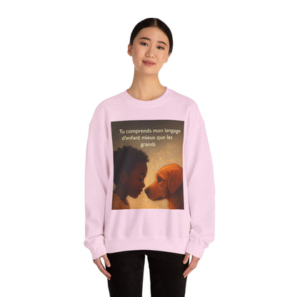 Sweatshirt « Tu comprends mon langage d'enfant mieux que les grands. » ( Collection Retour à l'enfance)
