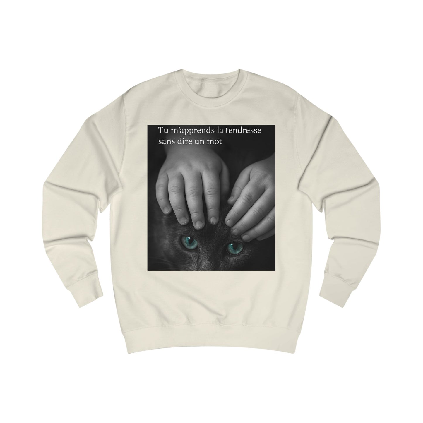 Sweat-shirt Unisexe « Tu m'apprends la tendresse sans dire un mot.» ( Collection Retour à l'enfance)