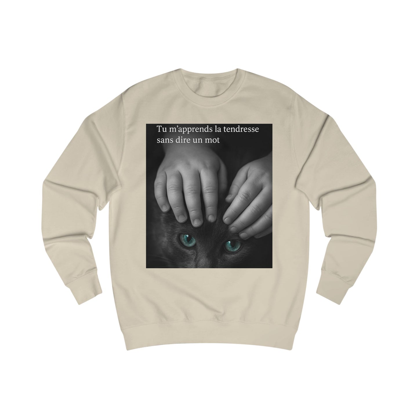 Sweat-shirt Unisexe « Tu m'apprends la tendresse sans dire un mot.» ( Collection Retour à l'enfance)
