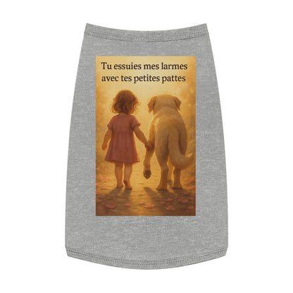 Débardeur pour animaux  « Tu essuies mes larmes avec tes petites pattes.»( Collection Retour à l'enfance)