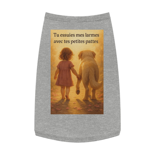 Débardeur pour animaux  « Tu essuies mes larmes avec tes petites pattes.»( Collection Retour à l'enfance)