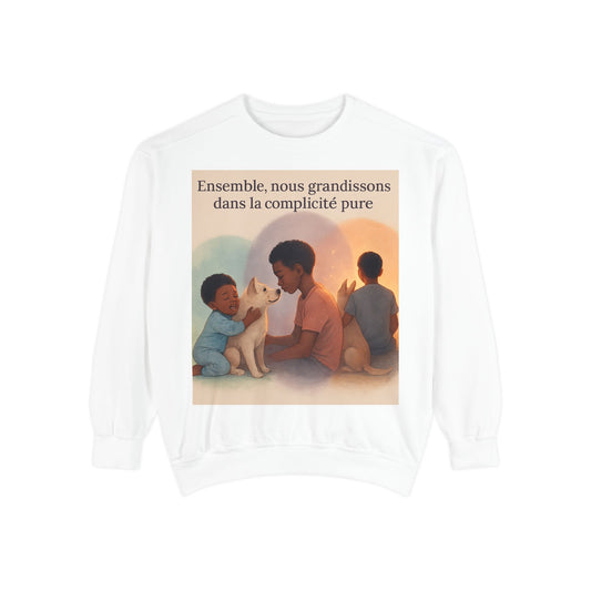 Sweat-shirt Unisexe « Ensemble nous grandissons dans la complicité pure» (Collection Retour à l'enfance)