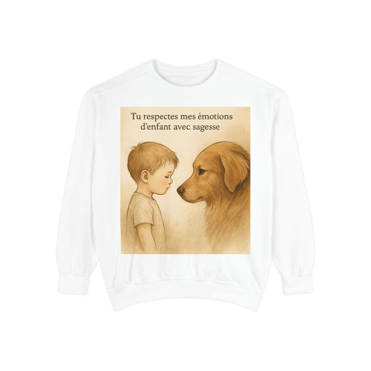 Sweat-shirt Unisexe « Tu respectes mes émotions d'enfant avec sagesse.» ( Collection Retour à l'enfance)
