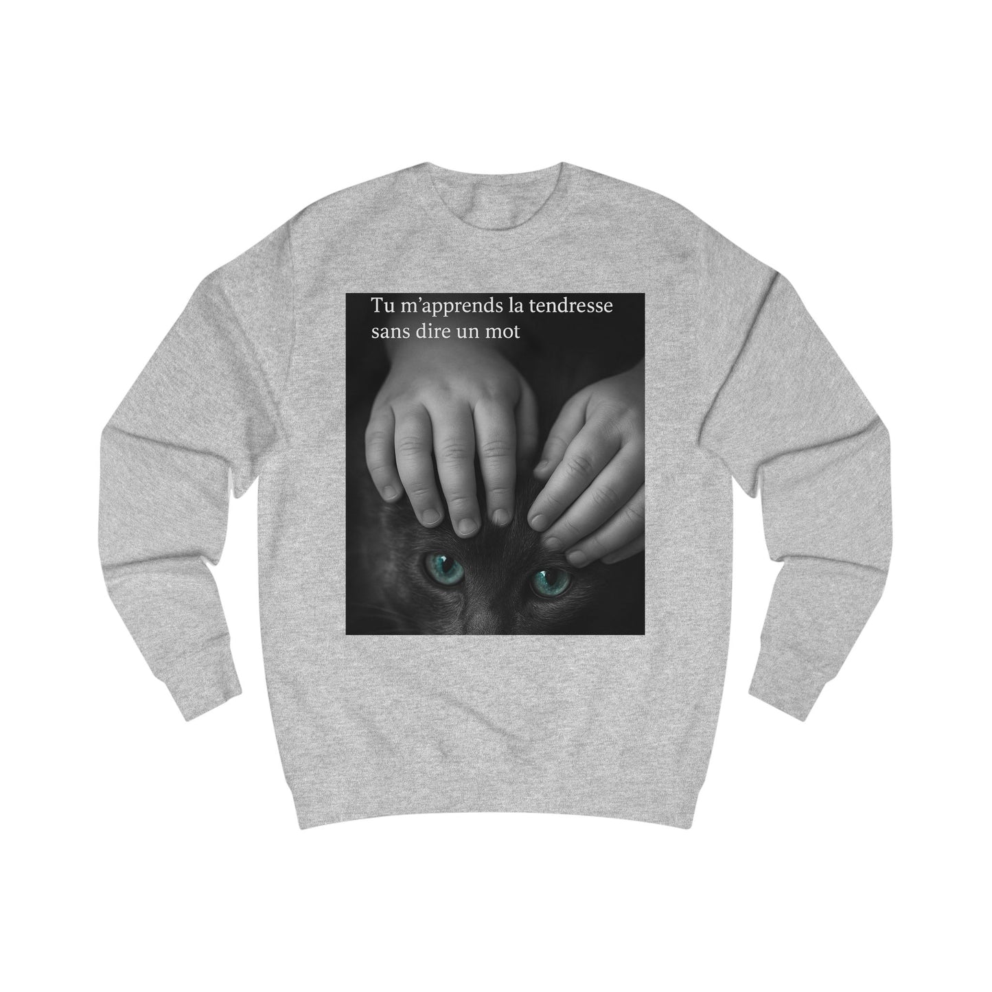 Sweat-shirt Unisexe « Tu m'apprends la tendresse sans dire un mot.» ( Collection Retour à l'enfance)