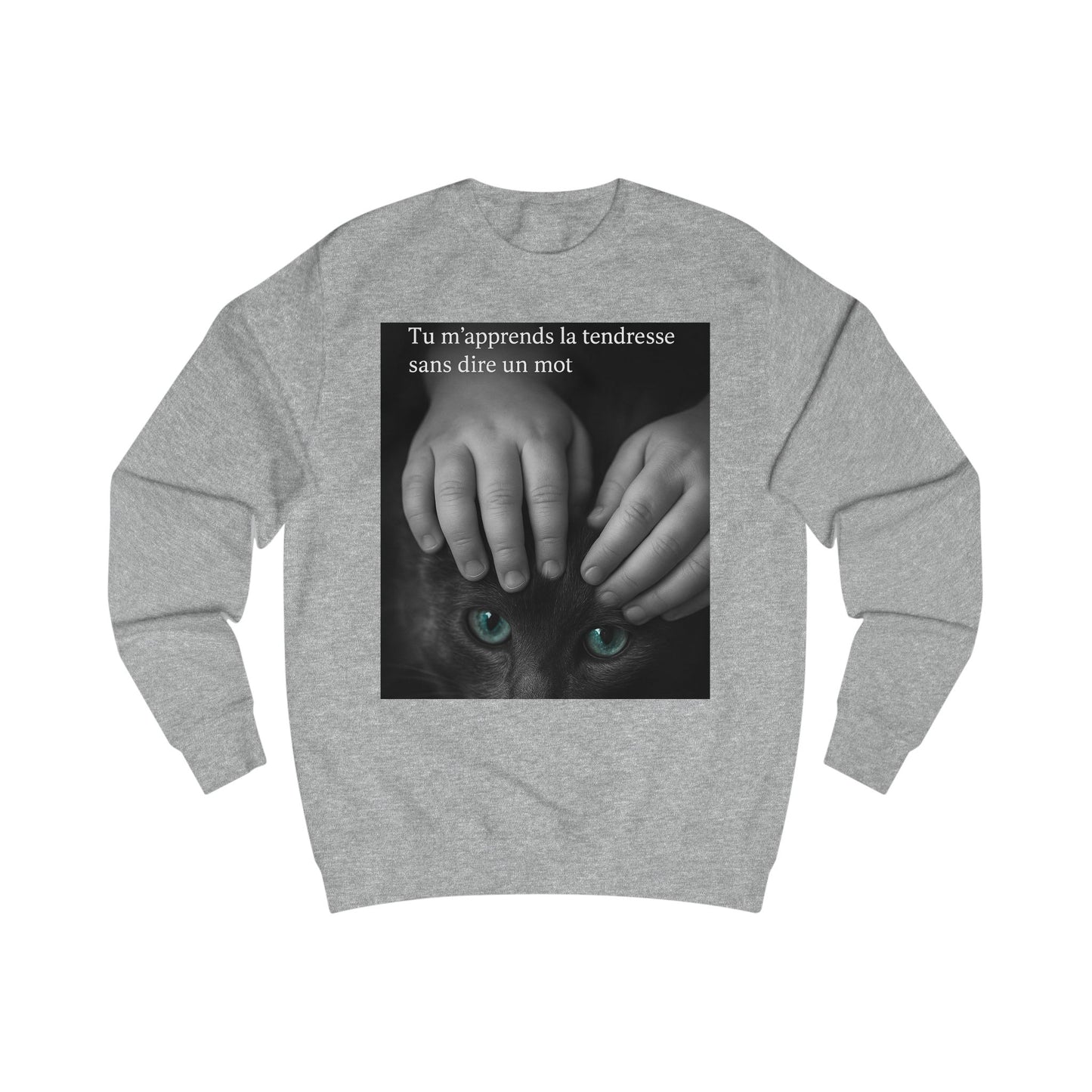 Sweat-shirt Unisexe « Tu m'apprends la tendresse sans dire un mot.» ( Collection Retour à l'enfance)