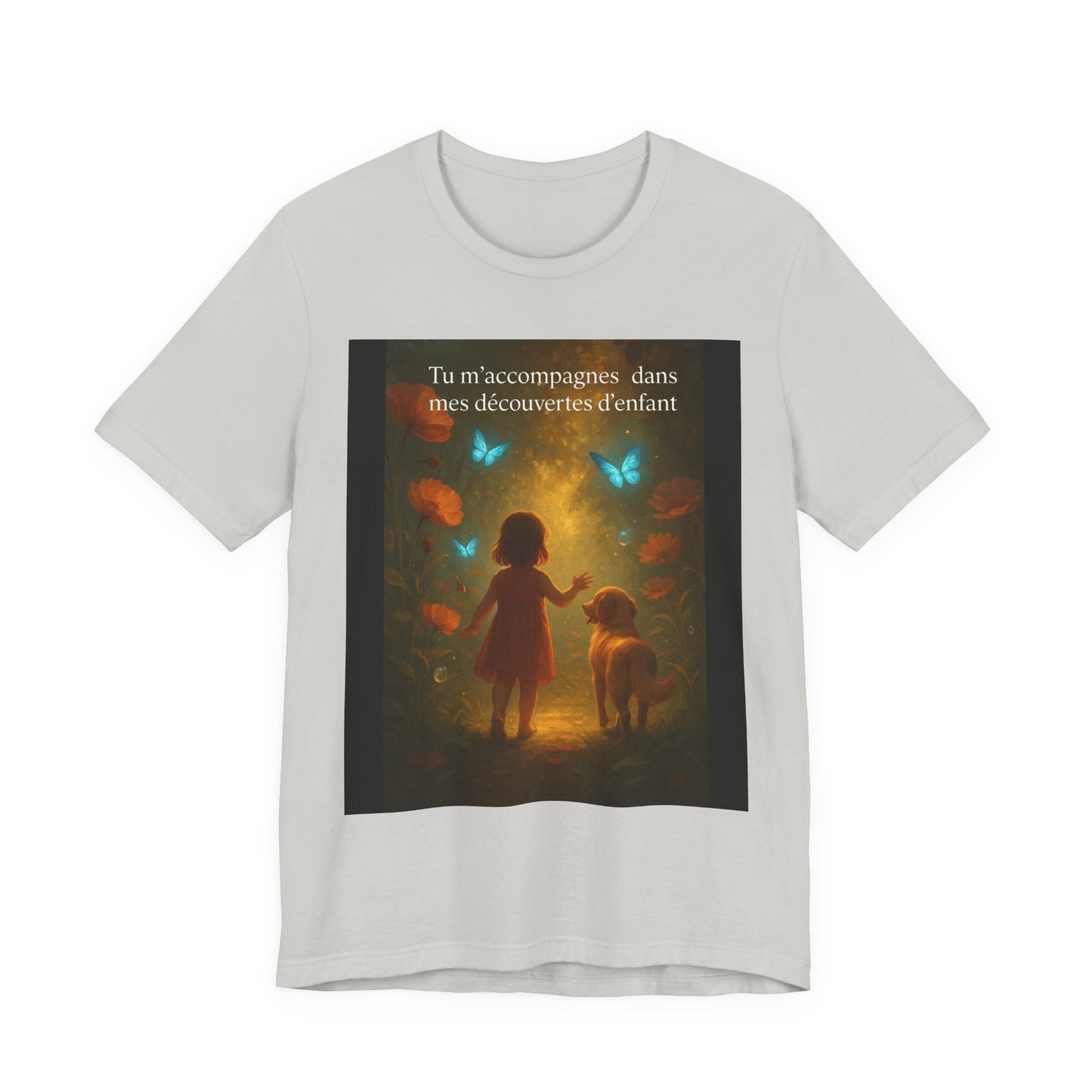 T-Shirt Unisexe  « Tu m'accompagnes dans mes découvertes d'enfant. » ( Collection Retour à l'enfance)