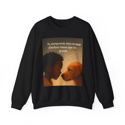 Sweatshirt « Tu comprends mon langage d'enfant mieux que les grands. » ( Collection Retour à l'enfance)