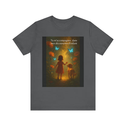 T-Shirt Unisexe  « Tu m'accompagnes dans mes découvertes d'enfant. » ( Collection Retour à l'enfance)