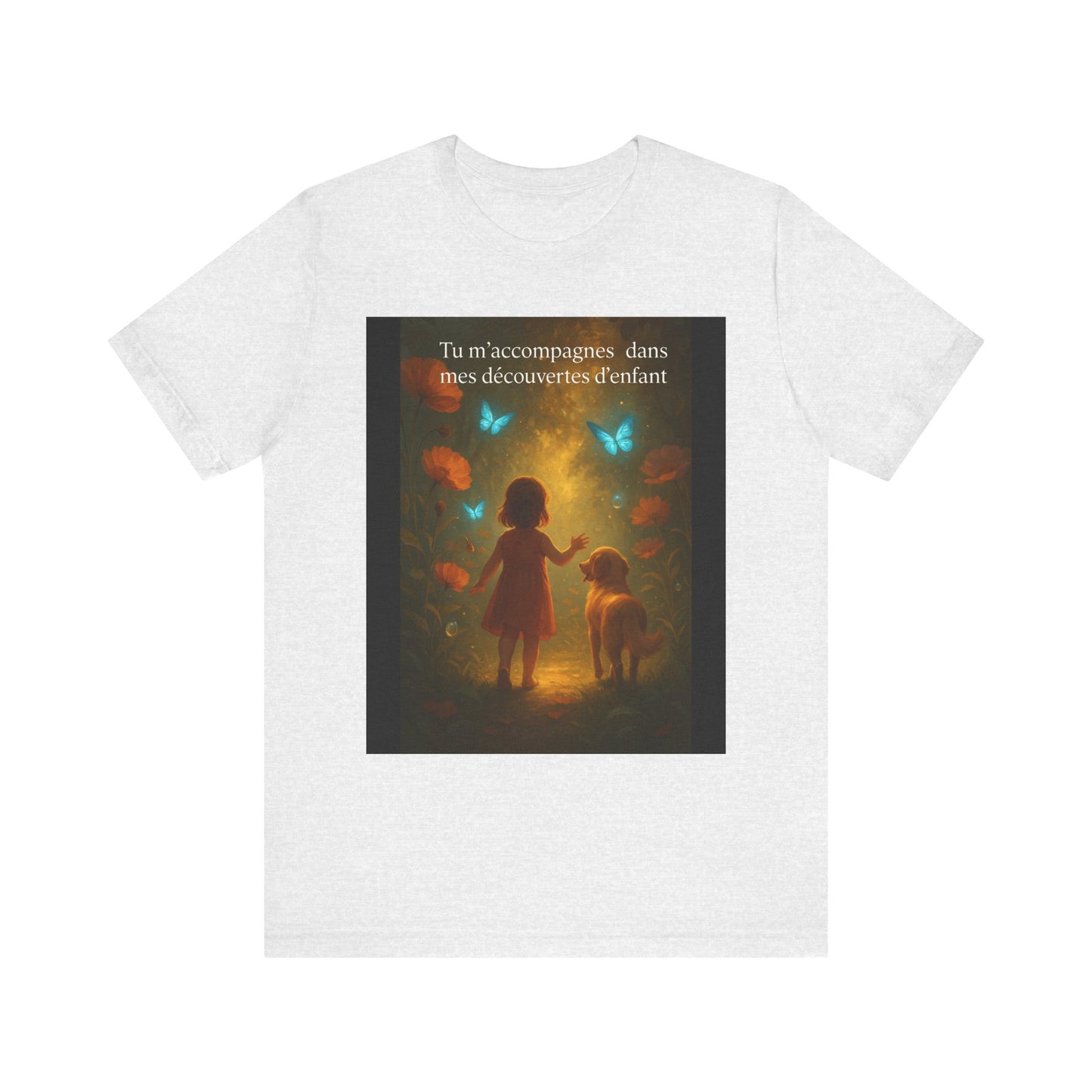 T-Shirt Unisexe  « Tu m'accompagnes dans mes découvertes d'enfant. » ( Collection Retour à l'enfance)