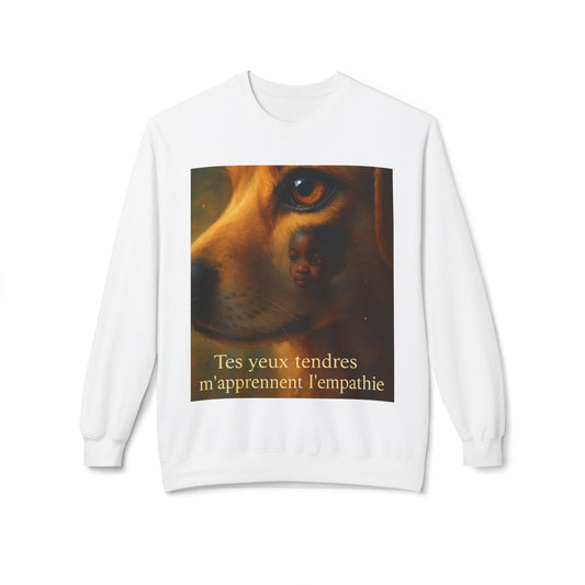 Sweat-shirt Unisexe « Tes yeux tendres m'apprennent l'empathie.» ( Collection Retour à l'enfance)