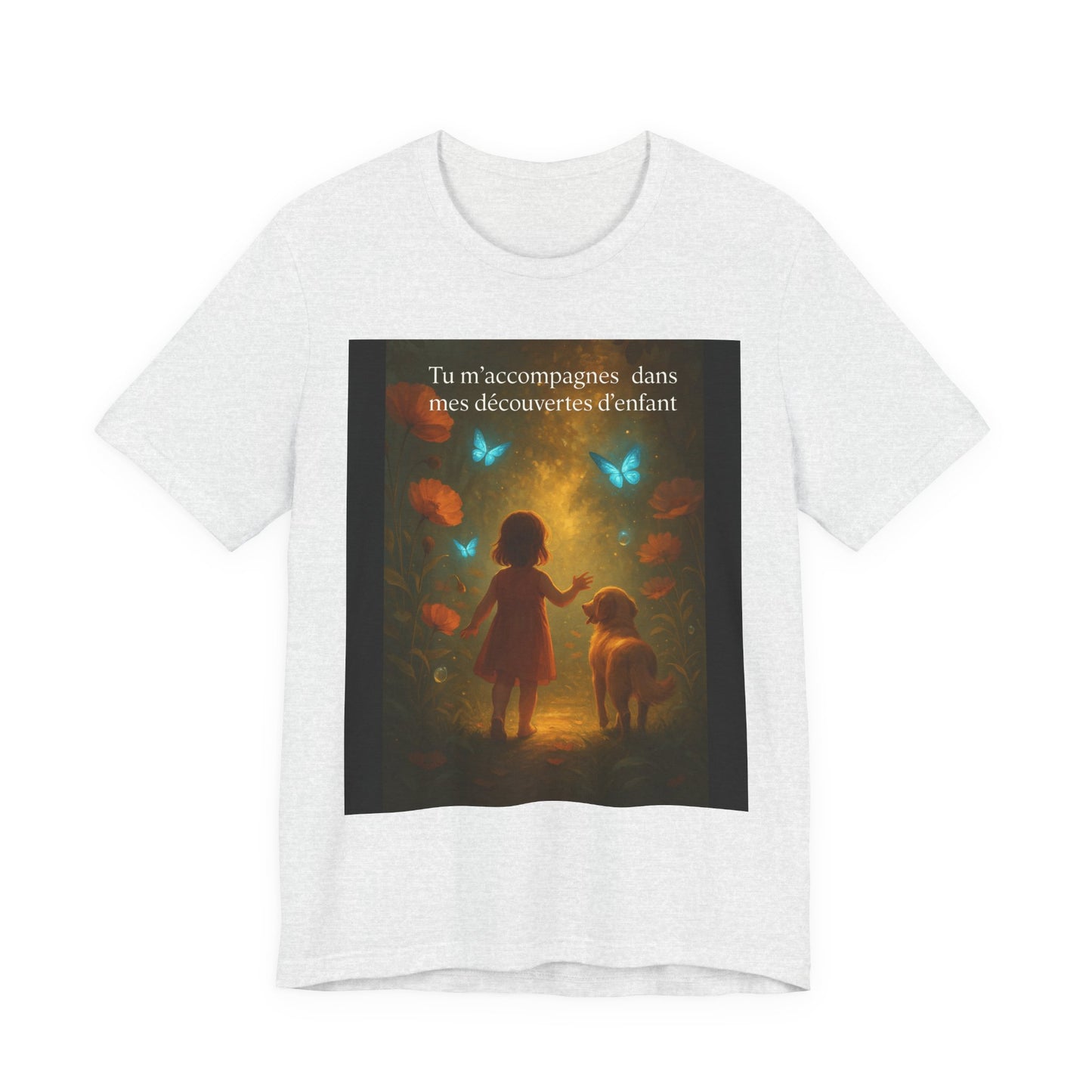 T-Shirt Unisexe  « Tu m'accompagnes dans mes découvertes d'enfant. » ( Collection Retour à l'enfance)